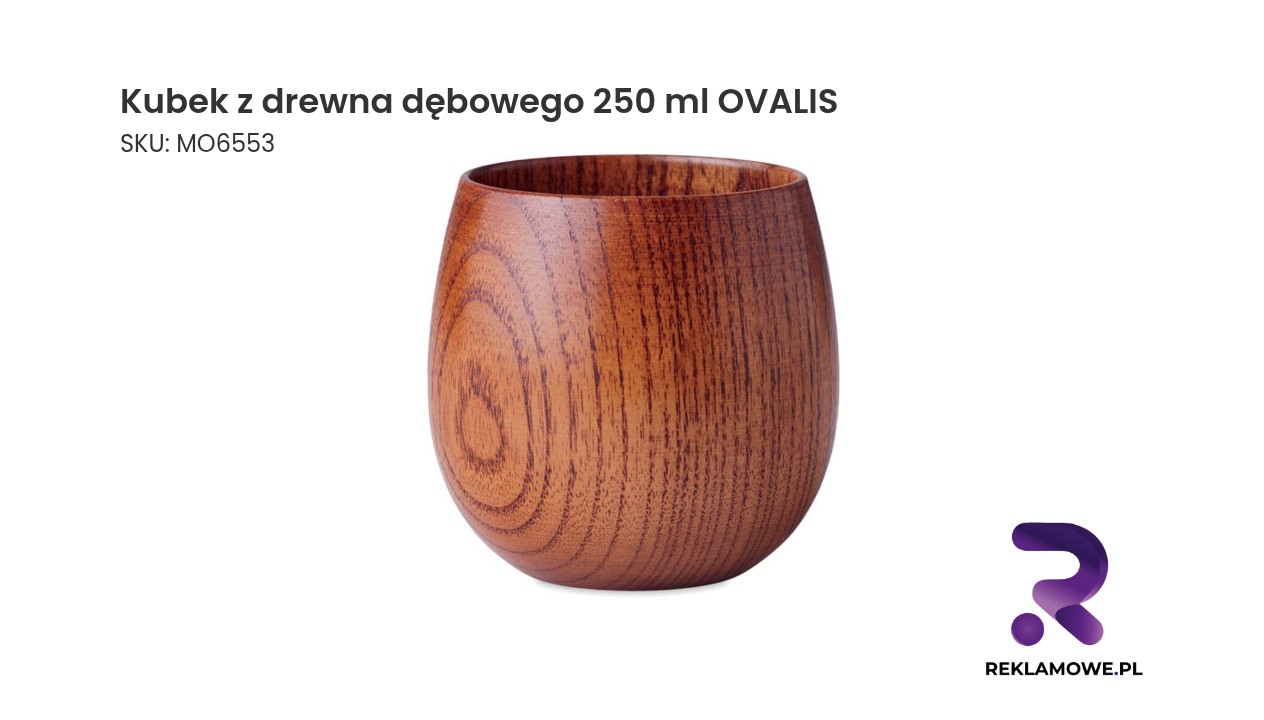Kubek z drewna dębowego o pojemności 250 ml model OVALIS